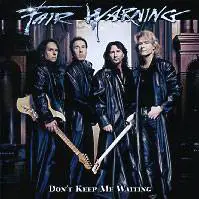 Fair Warning (GER) : Don't Keep Me Waiting